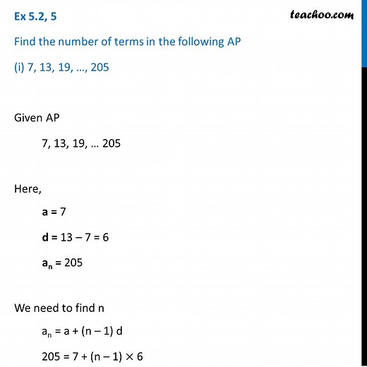 Ex 5.2, 5 Class 10 - Find number of terms in AP (i) 7, 13, 19, …, 205