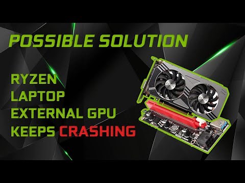 Tips for External GPU (eGPU) Keeps Crashing on Ryzen Laptop