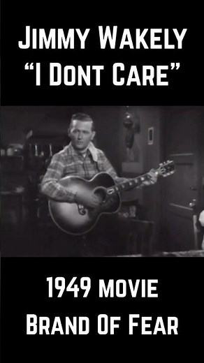 Jimmy Wakely Sings "I Dont Care" 1949