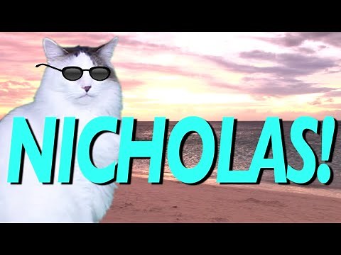 HAPPY BIRTHDAY NICHOLAS! - EPIC CAT Happy Birthday Song
