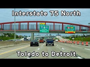 Interstate 75 North - Toledo, Ohio to Detroit, Michigan - May 2026