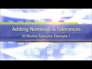 CAM2 Measure training : Adding Nominal and Tolerance Content Example 1 (4.0 & X)