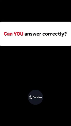 Can YOU answer correctly?