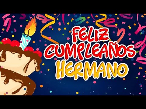 HAPPY BIRTHDAY BROTHER - Surprise with beautiful phrases and messages for your Brother