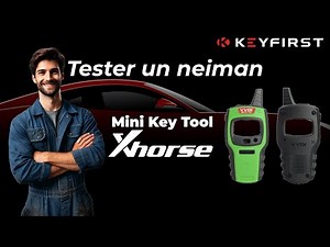 Tester un neiman avec le Mini Key Tool de Xhorse | Keyfirst