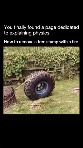 Physics Uncovered on Instagram: "Here’s what’s happening: as the vehicle pulls, the tire behaves like a rolling fulcrum, creating a simple lever system that multiplies force and adds lift. That redirects some of the horizontal pull into an upward component, increasing vertical lift on the stump and helping break the roots free. It’s practical mechanics in real life, a clean example of how simple machines solve real problems. Physics isn’t just theory, it shows up everywhere. What is the greatest