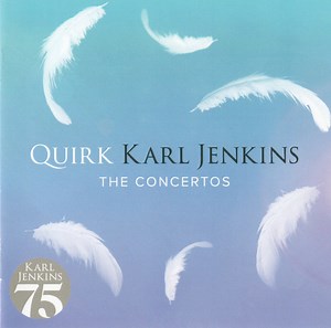 Karl Jenkins - Quirk (The Concertos)