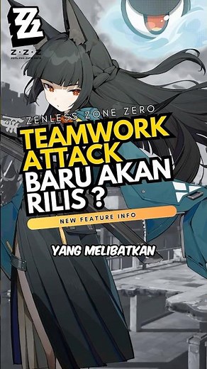 WILL A NEW TEAMWORK ATTACK FEATURE BE RELEASED IN THE FUTURE? #zenlesszonezeroindonesia