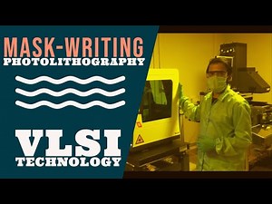 Photolithography | Mask writing | Pattern Transfer | Clean room | VLSI Technology | nano fabrication