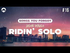 Jason Derulo - Ridin’ Solo | Lyrics