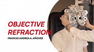 Module 1 - Objective Refraction EAMC