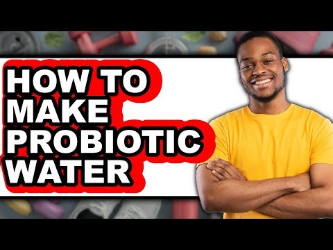 How To Make Probiotic Water - Step By Step