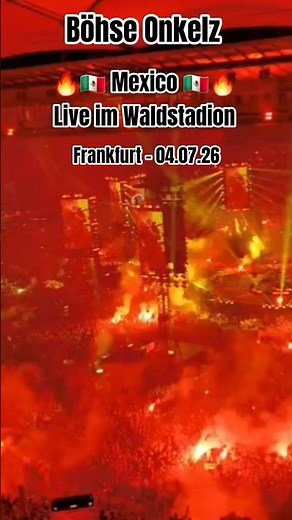 Böhse onkelz- Mexico live im Waldstadion Frankfurt Pyro Eskalation 🔥🔥🔥 4.7.26 #onkelz #live #mexico