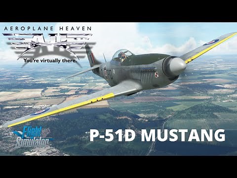 Aeroplane Heaven - P-51D Mustang - First Impressions Review - Microsoft Flight Simulator - Duxford
