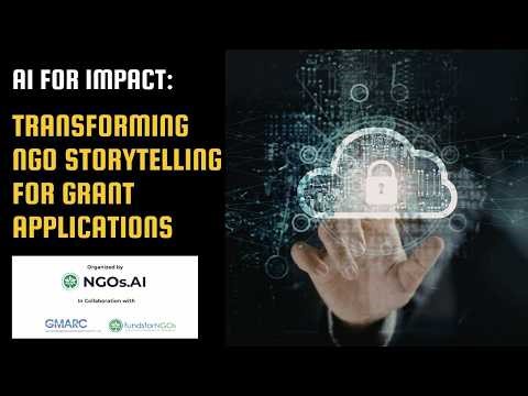 AI for NGOs: Transforming Grant Applications with Storytelling & ChatGPT | Fundraising Masterclass