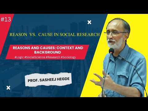 Reason vs. Cause in Social Research | Reasons And Causes: Context And Background #Logic #Research