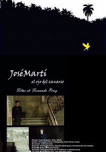 José Martí: el ojo del canario - película: Ver online