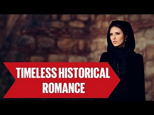 6 Timeless Historical Romances