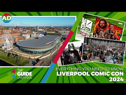 Everything you need to know about Comic Con Liverpool 2024 | The Guide Liverpool