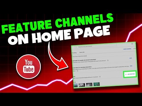 How To Feature Channels On Your YouTube Channel Home Page - Full Guide