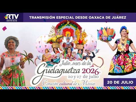 🔴 Transmisión en vivo | Guelaguetza 2026