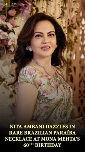 The Meìrav Jewels | Mrs. Nita Ambani dazzles in a rare Brazilian Parabìa Tourmaline Necklace at Shloka Ambani's mother Mona Mehta's 60th birthday. The rare... | Instagram