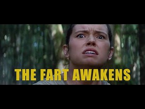 The FART Awakens (Edit)