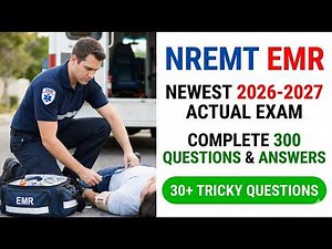 NREMT EMR Exam Prep 2026: Pass the First Time with 300 Actual Test Bank Questions