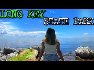Watch This Before You Go To The Florida Keys Long Key State Park
