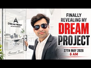 Finally Revealing My DREAM PROJECT ! Biggest Surprise by Navneet Tiwari