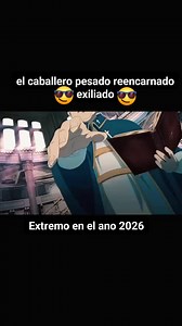 el caballero pesado reencarnado exiliado #chizu #anime #animeedit | Chizu Nefroz