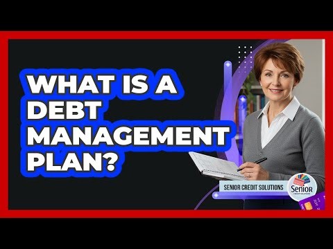 What Is a Debt Management Plan?