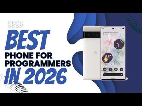 Top 8 Best Phone for Programmers 2026