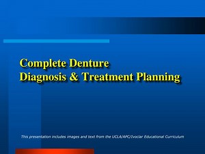 Complete Denture Diagnosis &amp; Treatment Planning - SlideServe