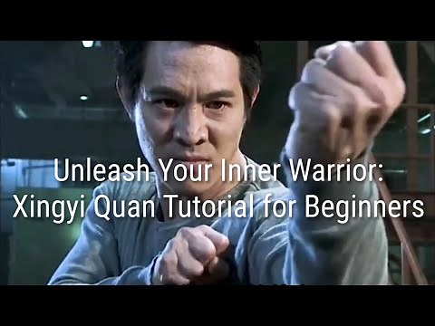 Essential Xingyi Quan Techniques: Step-by-Step Tutorial