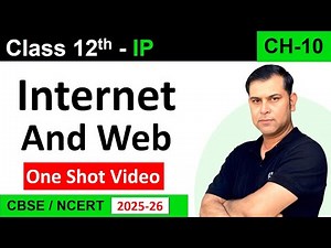 One Shot CH 10 Internet and Web Class 12th IP (065) CBSE/ NCERT