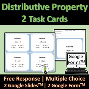 Distributive Property 2 Algebra 1 Google Slides, Forms and Print Task Cards