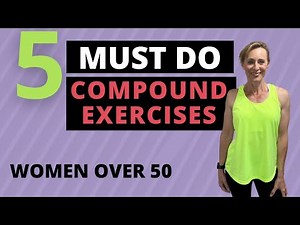 5 Best Compound Exercises/Full Body Workout/Women Over 50