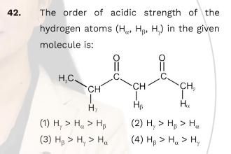 The order of acidic strength of the hydrogen atoms (Hα, Hβ, Hγ)... | Filo