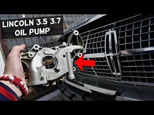 LINCOLN MKS MKZ MKT MKX OIL PUMP LOCATION AND REPLACEMENT EXPLAINED