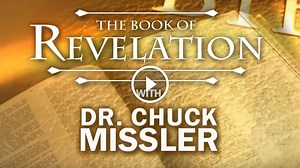 Chuck Missler Revelation Session 15 of 24 - Revelation Explained