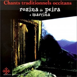 Rosina De Peira E Martina - Chants Traditionnels Occitans