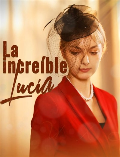 La increíble Lucía - Drama Completa | Español 2026