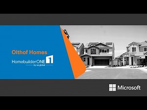 Olthof Homes' digital transformation with HomebuilderONE by sa.global & Microsoft Cloud
