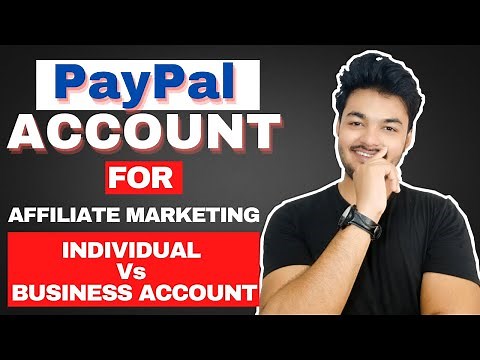 How To Create PayPal Account For Affiliate Marketing ; Setup And Start Receiving Money Fast