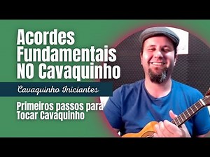 Acordes Fundamentais + Diagramas para tocar cavaquinho - Iniciantes