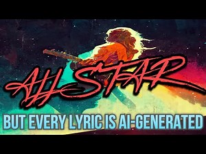 All Star but every lyric is an AI-generated image