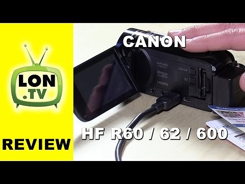 Canon HF R60 / HF R62 / HF R600 HD Camcorder Review - Sample footage, WiFi, and more