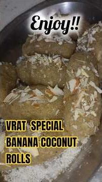 Vrat Special Banana Coconut Rolls 🍌🥥