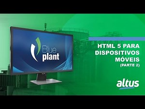 SCADA/HMI BluePlant - Páginas HTML5 para dispositivos moveis e browsers (parte 1)